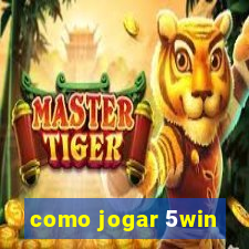 como jogar 5win